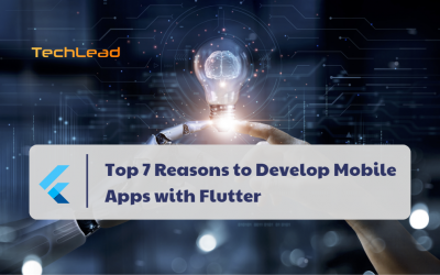 Top 7 Reasons to Develop Mobile Apps with Flutter