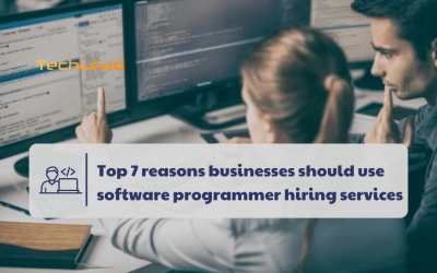 Top 7 reasons businesses should use software programmer hiring services