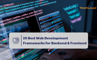 20 Best Web Development Frameworks for Backend & Frontend