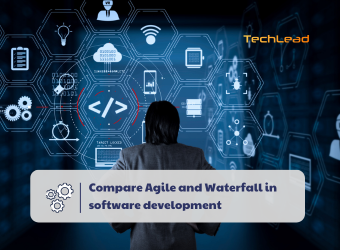 Compare Agile and Waterfall in software development