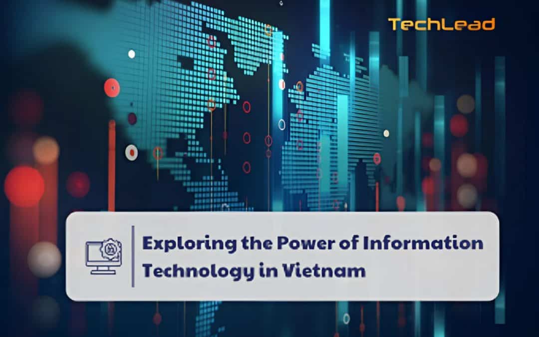 Exploring the Power of Information Technology in Vietnam