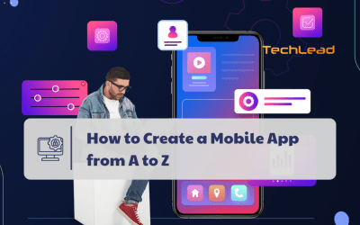 How to Create a Mobile App from A to Z