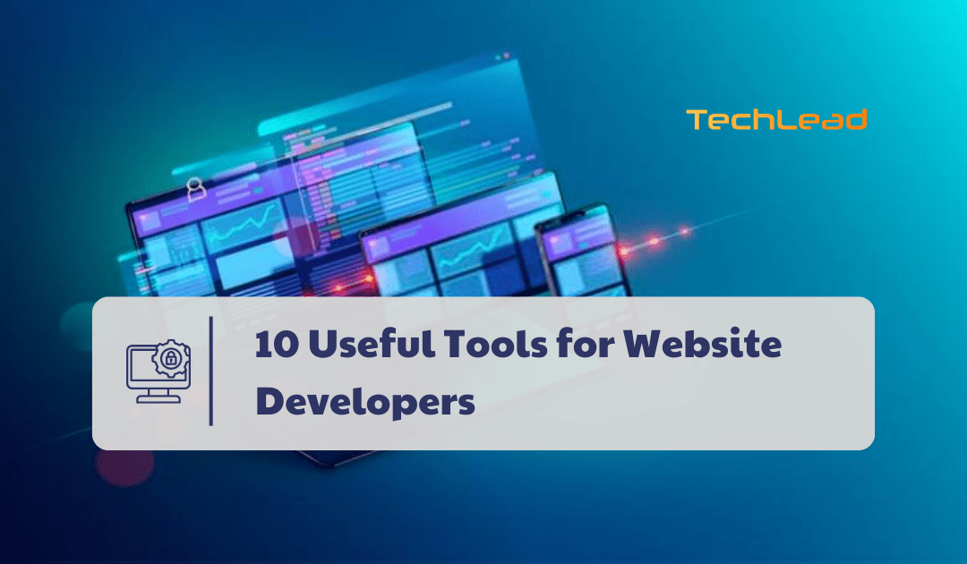 10 Useful Tools for Website Developers