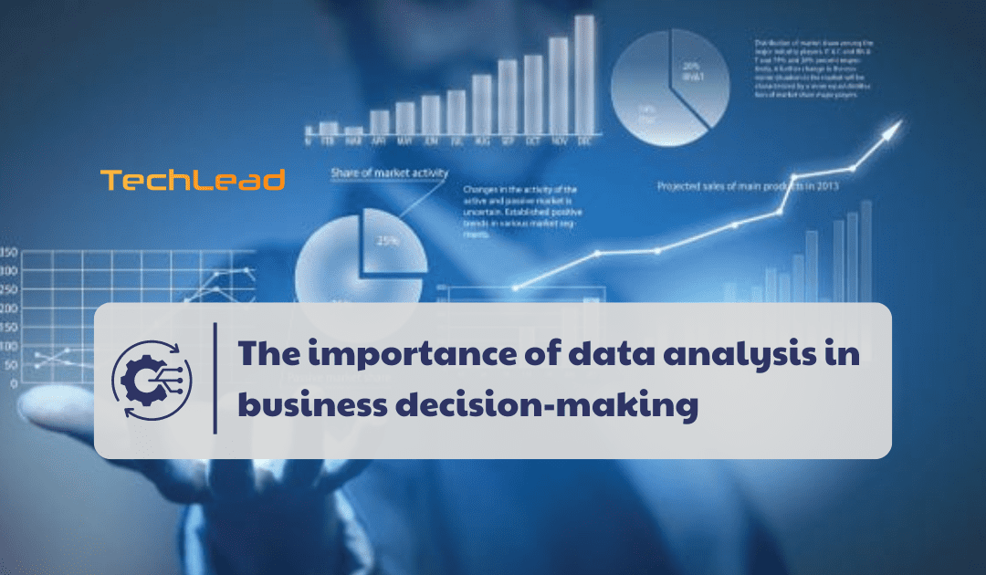 The importance of data analysis in business decision-making