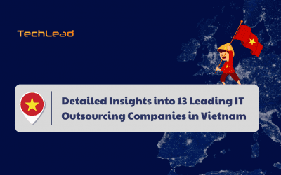 Detailed Insights into 13 Leading IT Outsourcing Companies in Vietnam
