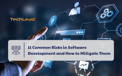 11 Common Risks in Software Development and How to Mitigate Them