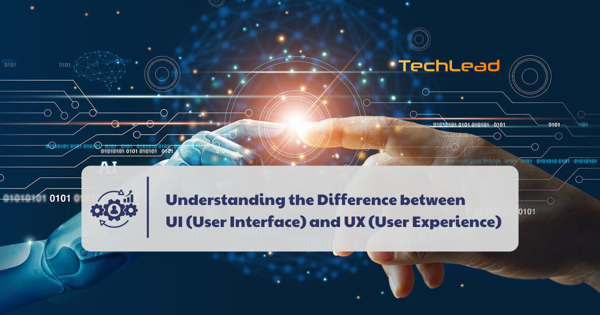 Understanding the Difference between UI (User Interface) and UX (User Experience)