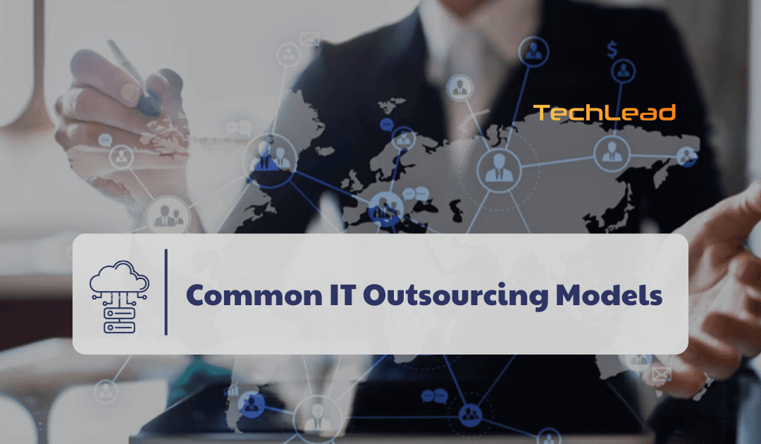 Common IT Outsourcing Models