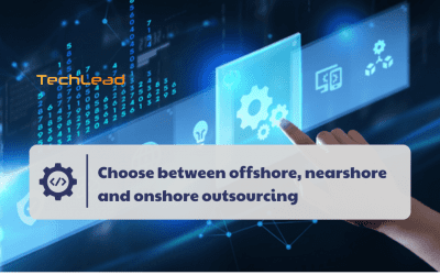 Choose between offshore, nearshore and onshore outsourcing