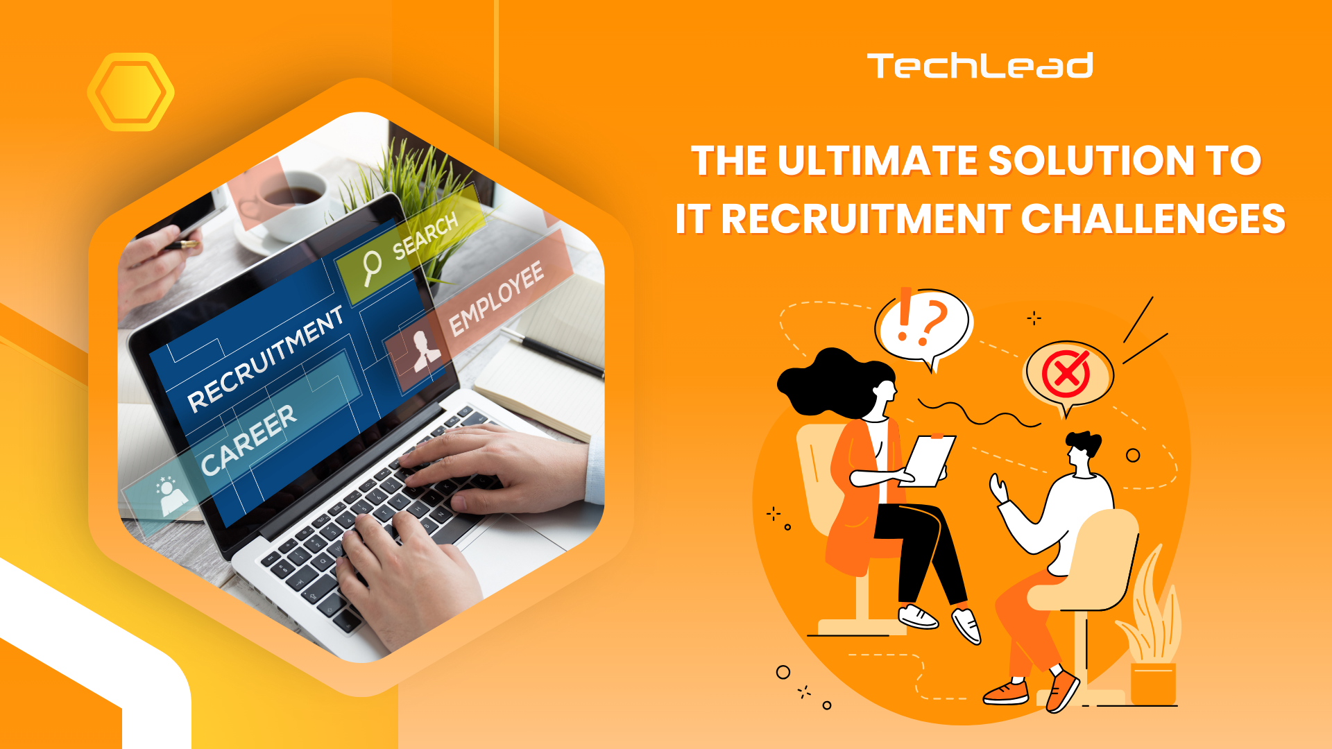 IT recruitment is a challenge in today's competitive market. TechLead offers tailored solutions to optimize your recruitment process, ensuring faster hiring and cost savings.