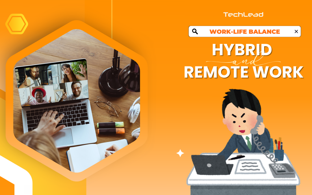 IT Hiring & Work-Life Balance: Is Hybrid & Remote Work the Ultimate Solution?